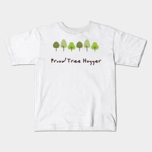 Proud Tree Hugger Kids T-Shirt